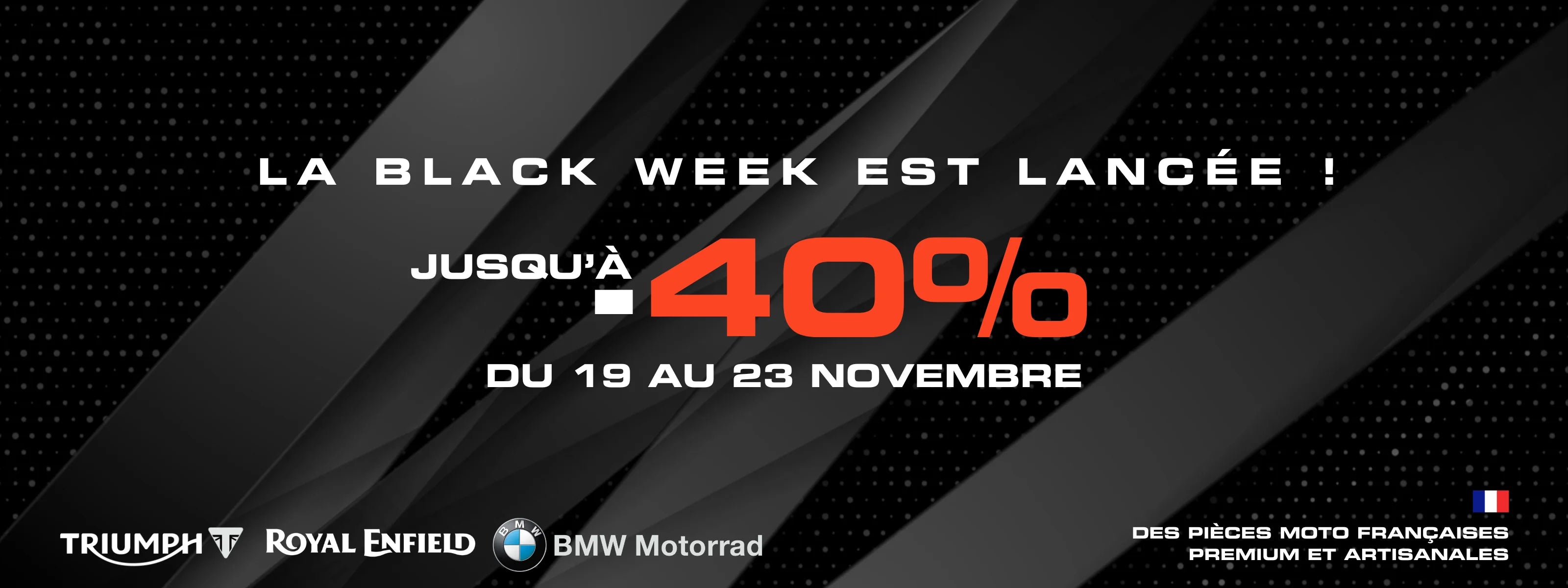 Bannière Black Week avec promotion jusqu’à –40 %, dates 17–23 novembre et logos Triumph, Royal Enfield et BMW Motorrad.